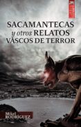sacamantecas y otros relatos vascos de terror-9788471485229 sacamantecas y otros relatos vascos de terror-9788471485229