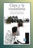 clara y la ciudadania-beatriz monco-9788472904729 clara y la ciudadania beatriz monco 9788472904729