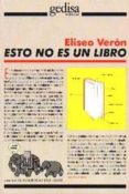 esto no es un libro-eliseo veron-9788474327229 esto no es un libro-eliseo veron-9788474327229