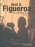 figueroa un autorretrato cubano-jose figueroa-9788475069029 figueroa un autorretrato cubano-jose figueroa-9788475069029
