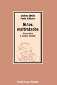 niños maltratados: diagnostico y terapia familiar-stefano cirillo-9788475096629 niños maltratados: diagnostico y terapia familiar-stefano cirillo-9788475096629