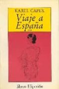 viaje a españa (1930)-karel capek-9788475172729 viaje a españa (1930)-karel capek-9788475172729