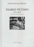 diario intimo (1951-1965)-cesar gonzalez-ruano-9788475228129 diario intimo (1951-1965)-cesar gonzalez-ruano-9788475228129