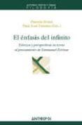 EL ENFASIS DEL INFINITO: ESBOZOS Y PERSPECTIVAS EN TORNO AL PENSA MIENTO DE EMMANUEL LEVINAS-1614748-otro-formato