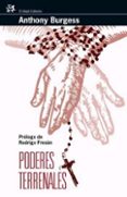 poderes terrenales-anthony burgess-9788476698129 poderes terrenales-anthony burgess-9788476698129