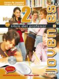 joven.es (nivel 2) (libro del profesor)-maria angeles palomino-9788477115229 joven.es (nivel 2) (libro del profesor)-maria angeles palomino-9788477115229