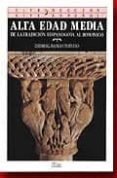 alta edad media: de la tradicion hispanogoda al romanico (2ªed.)-isidro bango torviso-9788477370529 alta edad media: de la tradicion hispanogoda al romanico (2ªed.)-isidro bango torviso-9788477370529
