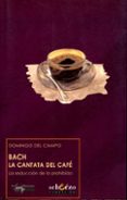 bach la cantata del cafe-domingo del campo-9788477744429 bach la cantata del cafe-domingo del campo-9788477744429