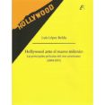 hollywood ante el nuevo milenio: las principales peliculas del cine americano-luis lopez belda-9788477847229 hollywood ante el nuevo milenio: las principales peliculas del cine americano-luis lopez belda-9788477847229