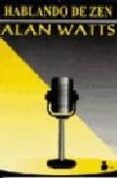 hablando de zen-alan (1915-1973) watts-9788478081929 hablando de zen-alan (1915-1973) watts-9788478081929