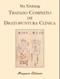 tratado completo de digitopuntura clínica-ma xiutang-9788478134229 tratado completo de digitopuntura clínica-ma xiutang-9788478134229