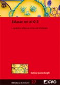 educar en el o-3: la practica reflexiva en los nidi d infanzia-battista quinto borghi-9788478279029 educar en el o-3: la practica reflexiva en los nidi d infanzia-battista quinto borghi-9788478279029