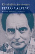 el caballero inexistente-italo calvino-9788478444229 el caballero inexistente-italo calvino-9788478444229
