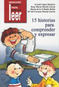 15 historias para comprender y expresar-araceli lopez ramirez-9788478696529 15 historias para comprender y expresar-araceli lopez ramirez-9788478696529