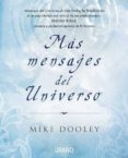mas mensajes del universo-mike dooley-9788479537029 mas mensajes del universo-mike dooley-9788479537029
