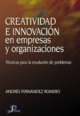 creatividad e innovación en empresas y organizaciones (ebook)-andres fernandez romero-9788479784829 creatividad e innovación en empresas y organizaciones (ebook)-andres fernandez romero-9788479784829