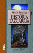 historia lazgarria-aitor arana-9788481362329 historia lazgarria-aitor arana-9788481362329