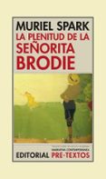 la plenitud de la señorita brodie-muriel spark-9788481917529 la plenitud de la señorita brodie-muriel spark-9788481917529