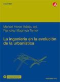 la ingenieria en la evolucion de la urbanistica-manuel herce vallejo-francesc magrinya torner-9788483016329 la ingenieria en la evolucion de la urbanistica-manuel herce vallejo-francesc magrinya torner-9788483016329