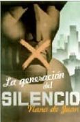 la generacion del silencio-nana de juan-9788483068229 la generacion del silencio-nana de juan-9788483068229