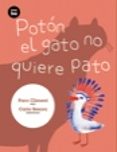 poton el gato no quiere pato-paco climent-9788483432129 poton el gato no quiere pato-paco climent-9788483432129