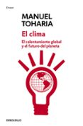 el clima: el calentamiento global y el futuro del planeta-manuel toharia-9788483466629 el clima: el calentamiento global y el futuro del planeta-manuel toharia-9788483466629