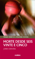 morte desde seis vinte e cinco-jordi cervera-9788483492529 morte desde seis vinte e cinco-jordi cervera-9788483492529