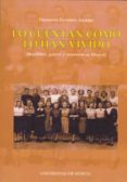 lo cuentan como lo han vivido: republica, guerra y represion en m urcia-fuensanta escudero andujar-9788483711729 lo cuentan como lo han vivido: republica, guerra y represion en m urcia-fuensanta escudero andujar-9788483711729