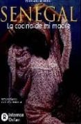 senegal: la cocina de mi madre-youssou n dour-9788484522829 senegal: la cocina de mi madre-youssou n dour-9788484522829