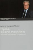 españa, las otras transiciones-antonio garrigues walker-9788484596929 españa, las otras transiciones-antonio garrigues walker-9788484596929