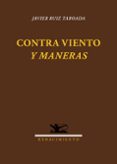 contra viento y maneras-javier ruiz taboada-9788484729129 contra viento y maneras-javier ruiz taboada-9788484729129