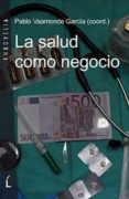 la salud como negocio-pablo vaamonde garcia-9788484872429 la salud como negocio-pablo vaamonde garcia-9788484872429