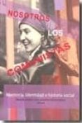 nosotros los comunistas: memoria, identidad e historia social-manuel bueno lluch-sergio gálvez biesca-9788487098529 nosotros los comunistas: memoria, identidad e historia social-manuel bueno lluch-sergio gálvez biesca-9788487098529