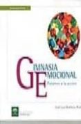 gimnasia emocional: pasamos a la accion-jose luis bimbela pedrola-9788487385629 gimnasia emocional: pasamos a la accion-jose luis bimbela pedrola-9788487385629