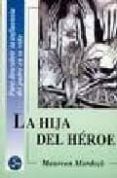 la hija del heroe: una exploracion del lado oscuro del amor pater no basada en la mitologia, la historia y la psicologia jungiana-maureen murdock-9788488066329 la hija del heroe: una exploracion del lado oscuro del amor pater no basada en la mitologia, la historia y la psicologia jungiana-maureen murdock-9788488066329