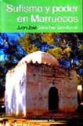 sufismo y poder en marruecos: milagros de abu ya zza-juan jose sanchez sandoval-9788488599629 sufismo y poder en marruecos: milagros de abu ya zza-juan jose sanchez sandoval-9788488599629