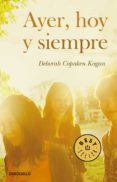 ayer, hoy y siempre-debora copaken kogan-9788490326329 ayer, hoy y siempre-debora copaken kogan-9788490326329