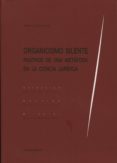 organicismo silente rastros de una metafora en la ciencia juridic a-9788490450529 organicismo silente rastros de una metafora en la ciencia juridic a-9788490450529