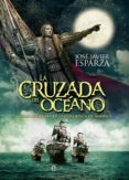 la cruzada del océano (ebook)-jose javier esparza-9788490602829 la cruzada del océano (ebook)-jose javier esparza-9788490602829