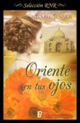 oriente en tus ojos (trilogía de oriente 1) (ebook)-isabel jenner-9788490697429 oriente en tus ojos (trilogía de oriente 1) (ebook)-isabel jenner-9788490697429