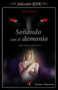 soñando con el demonio (abrazando la oscuridad 2) (ebook)-alina covalschi-9788490699829 soñando con el demonio (abrazando la oscuridad 2) (ebook)-alina covalschi-9788490699829