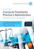 cuerpo de tramitacion procesal y administrativa de la administracion de justicia: supuestos practicos volumen iii: segundo ejercicio prueba de word-9788490935729 cuerpo de tramitacion procesal y administrativa de la administracion de justicia: supuestos practicos volumen iii: segundo ejercicio prueba de word-9788490935729