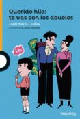 querido hijo: te vas con los abuelos-jordi sierra i fabra-9788491223429 querido hijo: te vas con los abuelos-jordi sierra i fabra-9788491223429