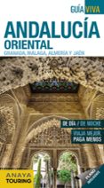 andalucia oriental (granada, malaga, almeria y jaen) 2018 (2ª ed. ) (guia viva)-juan pablo avison martinez-rafael arjona molina-9788491580829 andalucia oriental (granada, malaga, almeria y jaen) 2018 (2ª ed. ) (guia viva)-juan pablo avison martinez-rafael arjona molina-9788491580829