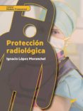 protección radiológica (ebook)-ignacio lopez moranchel-9788491715429 protección radiológica (ebook)-ignacio lopez moranchel-9788491715429