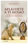 apláudete a ti mismo (ebook)-monia presta-9788492545629 apláudete a ti mismo (ebook)-monia presta-9788492545629
