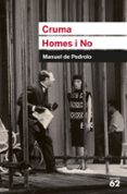 cruma, homes i no.-manuel de pedrolo-9788492672929 cruma, homes i no.-manuel de pedrolo-9788492672929