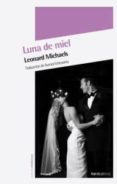 luna de miel-leonard michaels-9788492683529 luna de miel-leonard michaels-9788492683529