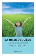 la mitad del cielo-nicholas d. kristof-9788492723829 la mitad del cielo-nicholas d. kristof-9788492723829