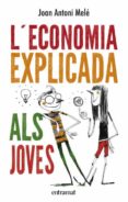 l economia explicada als joves-joan antoni mele-9788492920129 l economia explicada als joves-joan antoni mele-9788492920129
